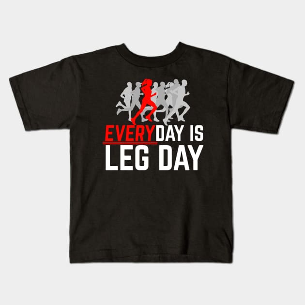 Everyday Is Leg Day Female Running Kids T-Shirt by thingsandthings